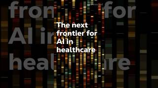 The Next Frontier for AI in Healthcare