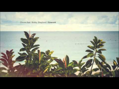 Chrono feat. Bobby Shepherd - Emerald