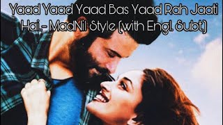 Download lagu Yaad Yaad Yaad Bas Yaad Rah Jaati Hai..- MadNil Style (with Engl. Subt.) mp3