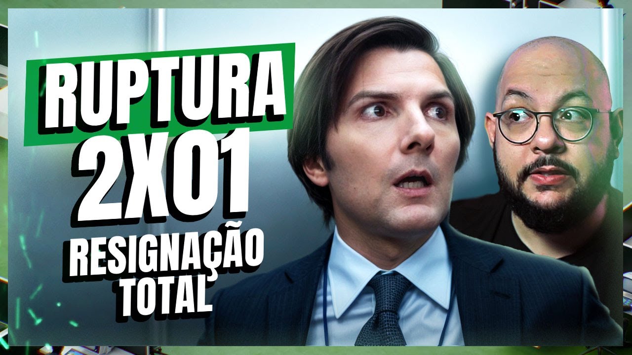 RUPTURA 2x01 - A Corrosão do Caráter piorou | Análise