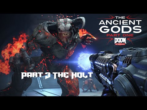 DOOM Eternal The Ancient Gods Part One Gameplay Walkthrough Part 3 The Holt