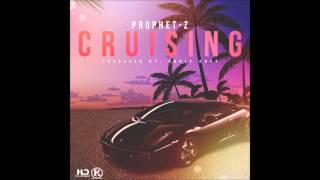 Prophet Z - Cruising (Produced by Kooly Chat)