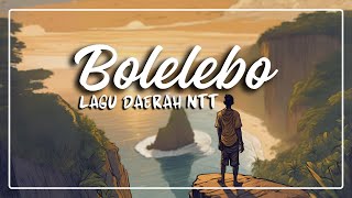 Download lagu Lagu NTT BOLELEBO - Lagu Daerah Nusa Tenggara Timur Populer mp3