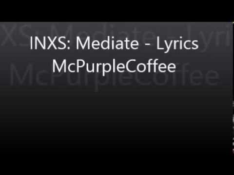 INXS: Mediate - Lyrics