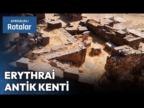 Yıllara Meydan Okuyan Erythrai Antik Kenti | Ayrıcalıklı Rotalar