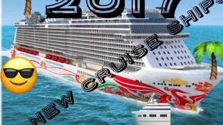 New Cruise Ships 2017