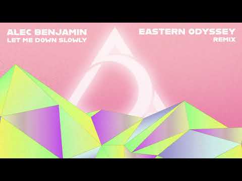 Alec Benjamin - Let Me Down Slowly (Eastern Odyssey Remix)