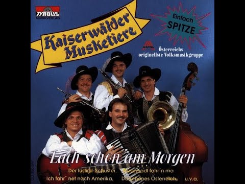 Kaiserwälder Musketiere - Du schönes Österreich