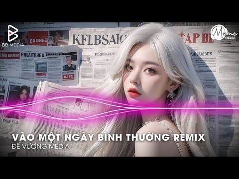 Cực Phẩm Remix Gây Bão TikTok 2026🎼Ngày Bình Thường Quên Người Mình Thương Remix – TREND TIKTOK 2026