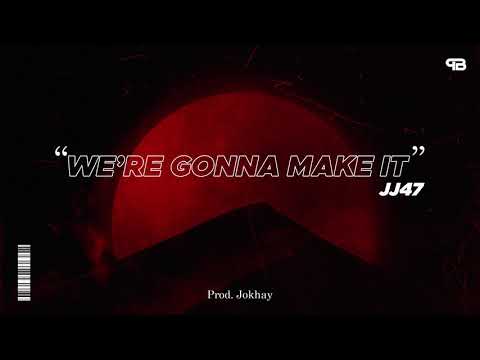 03. WE'RE GONNA MAKE IT - JJ47 (Prod. JOKHAY) [Official Audio]