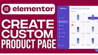 How To Make A Custom Product Page With Elementor (2024) Step by Step