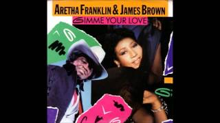 Gimme Your Love : Aretha Franklin & James Brown
