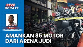 Polisi Amankan 85 Unit Sepeda Motor dari Arena Judi Dadu & Sabung Ayam di Rulli Sei Beduk Kota Batam