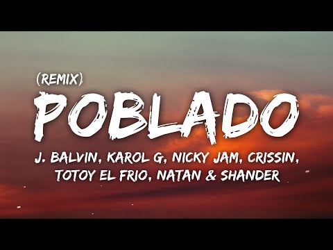 J Balvin, Karol G, Nicky Jam - Poblado Remix (Letra) ft. Crissin, Totoy El Frio, Natan & Shander