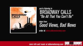 Broadway Calls - Be All That You Can't Be