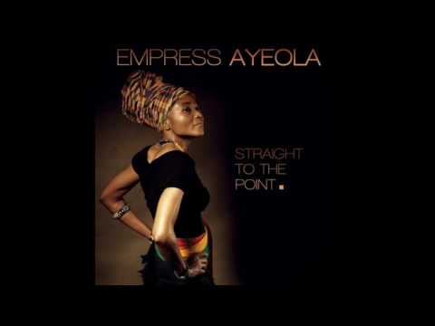 Empress Ayeola - Nah Listen