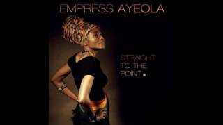 Empress Ayeola - Nah Listen
