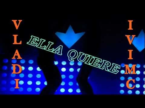 DSC MUSIC ►DI VLADI feat IVIMC & CRISTIAN ( LA FUSION ) ♫ ELLA QUIERE ♫