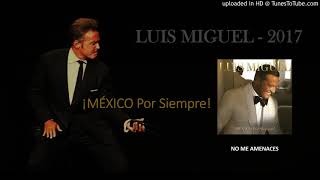 No Me Amenaces - Luis Miguel