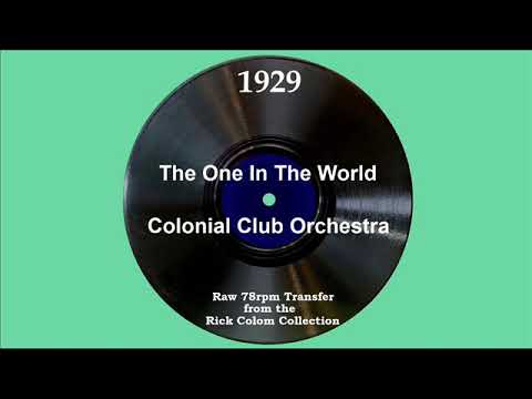 1929 Colonial Club Orchestra - The One In The World (Eddy Thomas, vocal)