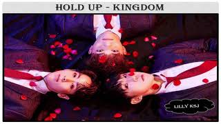 HOLD UP  -  KINGDOM   [lyrics/romanizacion]