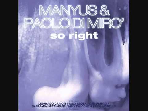 Manyus & Paolo Di Mirò - So Right (Alex Addea Remix)