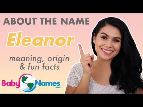 ELEANOR Name Meaning, Origin, Nicknames & More