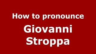 How to pronounce Giovanni Stroppa