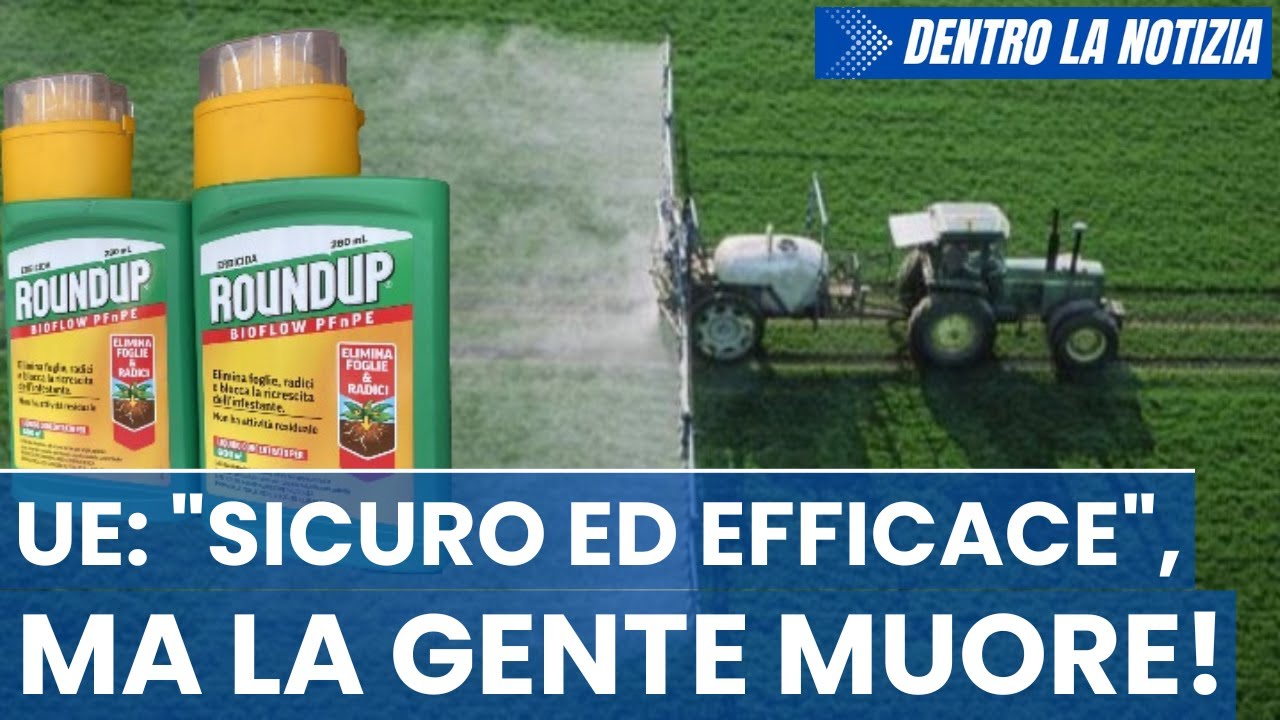 FAVOLOSO! Nuovissimo studio italiano sul glifosato smentisce l'affermazione UE “sicuro ed efficace”