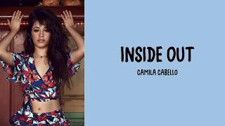 Camila Cabello - Inside out (Lyrics)