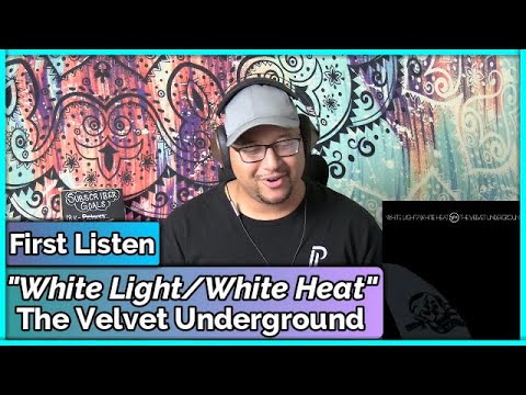 The Velvet Underground- White Light/White Heat (REACTION & REVIEW)