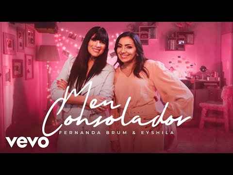 Fernanda Brum, Eyshila - Meu Consolador (Clipe Oficial)