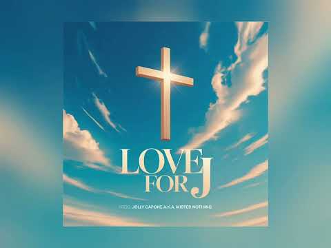 Love For J (prod. Jolly Capone)