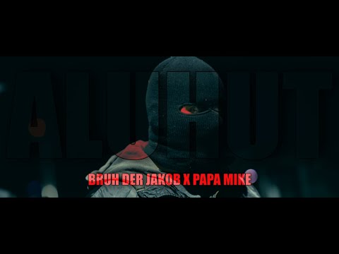 Bruh Der Jakob X Papa Mike - "ALUHUT" (Official 4K Music Video) Prod. YGOD
