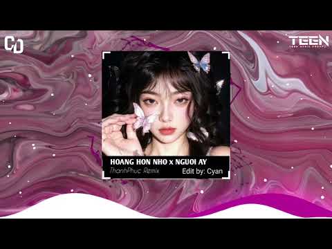 HOÀNG HÔN NHỚ x NGƯỜI ẤY - THANHPHUC REMIX | CyanDolphin Music