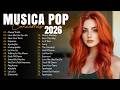 Musicas Internacionais Mais Tocadas 2026 Top 100 Acustico Músicas Internacionais Pop Top Hit