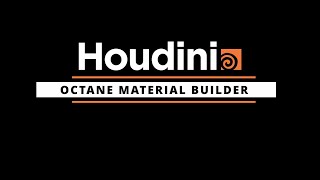 HOUDINI / OCTANE MATERIAL BUILDER