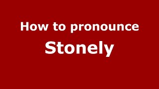 How to pronounce Stonely