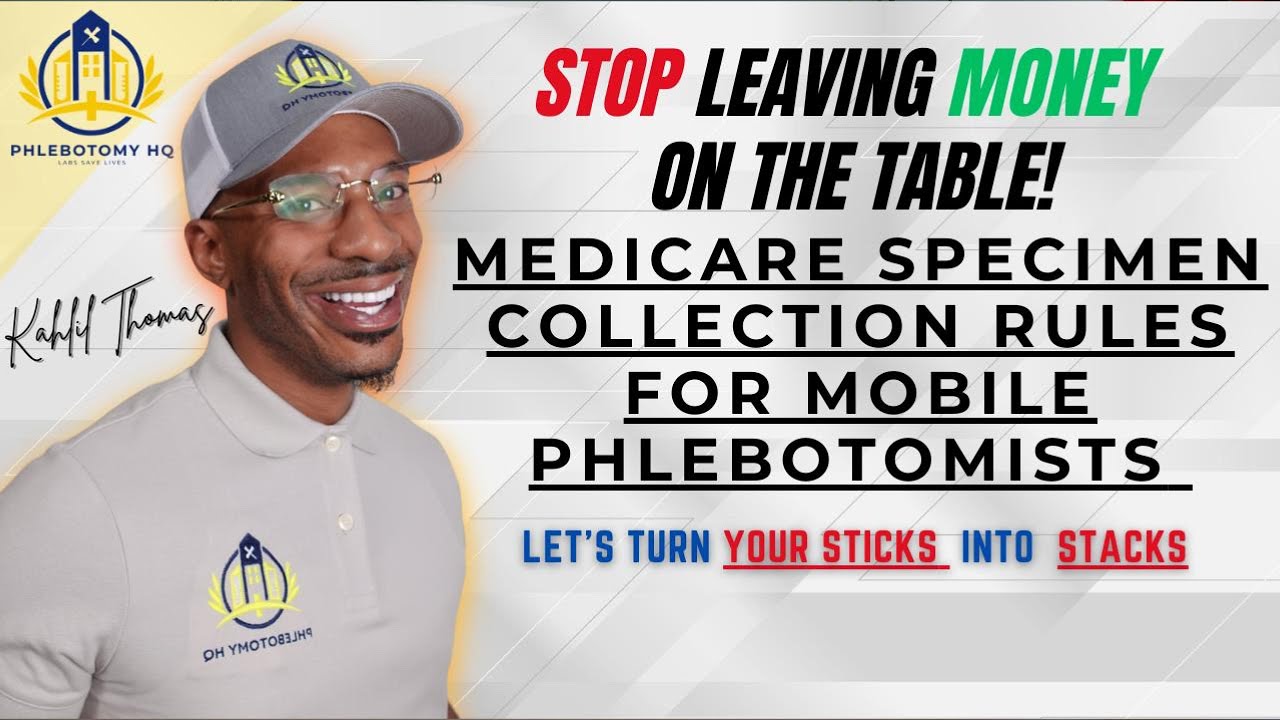 Medicare Specimen Collection Rules For Mobile Phlebotomist