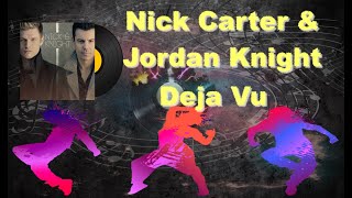 Deja Vu - Nick &amp; Knight Lyrics