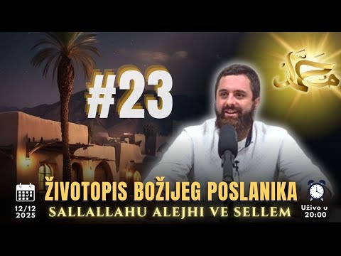Životopis Božijeg Poslanika, sallallahu alejhi ve sellem. #23 Prof. Kenan Juzbašić