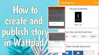 HOW TO CREATE AND PUBLISH STORY IN WATTPAD 2020
