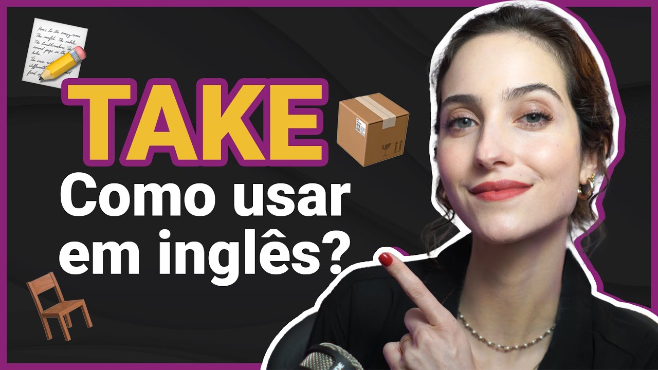 😱 13 formas (que você não conhece) de usar o verbo TAKE no inglês 🇺🇸