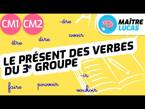 Le présent des verbes du 3e groupe + être et avoir CM1 - CM2 - Cycle 3 - Français - Conjugaison