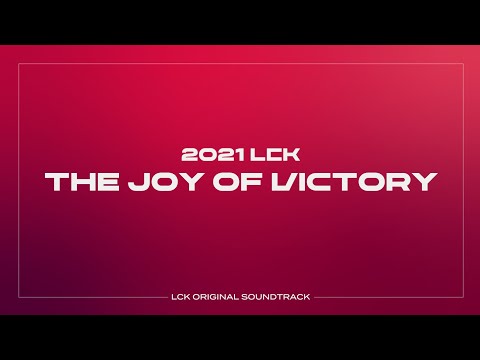 The Joy Of Victory | LCK Music
