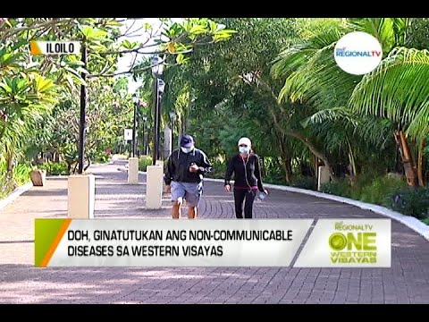 One Western Visayas: DOH, Ginatutukan ang Non-communicable Diseases sa Western Visayas