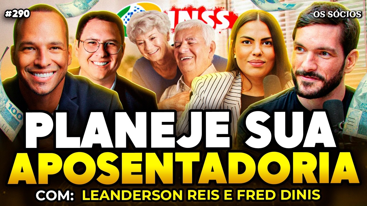 COMO GUARDAR DINHEIRO, INVESTIR MELHOR E PLANEJAR A APOSENTADORIA | Os Sócios 290