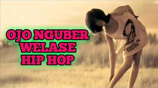 Download lagu OJO NGUBER WELASE   NDX A K A TERBARU 2017  COVER  HIP HOP KOPLO mp3