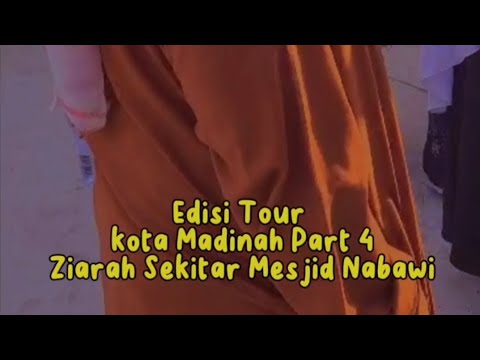 ziarah disekitar Masjid Nabawi