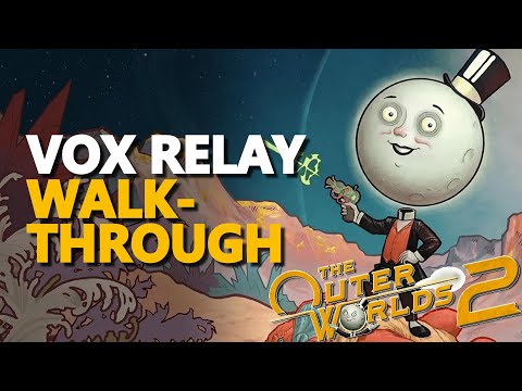 Vox Relay Walkthrough The Outer Worlds 2